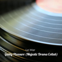 Le Mar - Guilty Pleasure (Majestic Drama Collab)