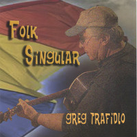 Greg Trafidlo - Folk Singular