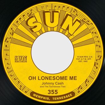 Johnny Cash - Oh Lonesome Me / Life Goes On