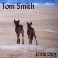 Tom Smith - Little Dog