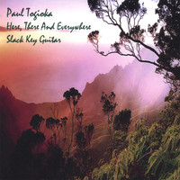 Paul Togioka - Here, There and Everywhere Slack Key Guitar