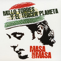 Millo Torres Y El Tercer Planeta - Masa con Masa