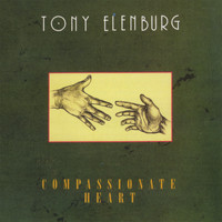 Tony Elenburg - Compassionate Heart