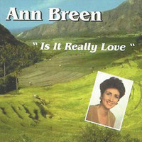 Ann Breen - Is It Really Love