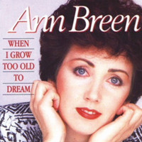 Ann Breen - When I Grow Too Old to Dream