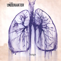 The Underwater - Lungs