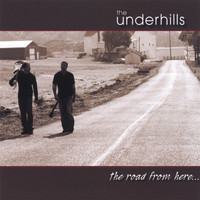 The Underhills - The Road From Here