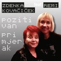 Zdenka Kovačiček - Pozitivan Primjerak (feat. Remi)