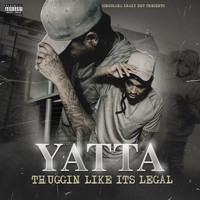 Yatta - Thuggin Like Its Legal (Explicit)