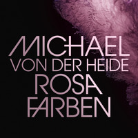Michael von der Heide - Rosafarben