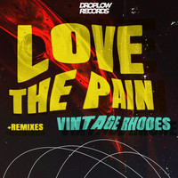 Vintage Rhodes - Love The Pain (Remixes)