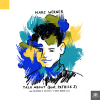 Marc Werner - Talk About (feat. Patrick Z)