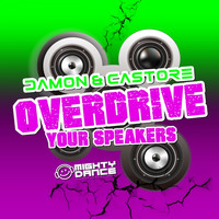Damon & Castore - Overdrive Your Speakers (Radio Mix)