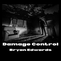 Bryan Edwards - Damage Control