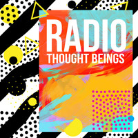 Thought Beings - Radio