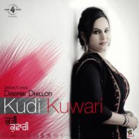 Deepak Dhillon - Kudi Kuwari