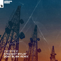 Cropper - Straight Wylin' (DONT BLINK Remix)