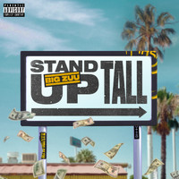 Big Zuu - Stand Up Tall (Explicit)
