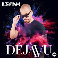 Leanh - Déjà vu (Explicit)