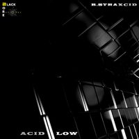 B.Straxcid - Acid Low