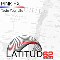 PINK FX - Taste Your Life