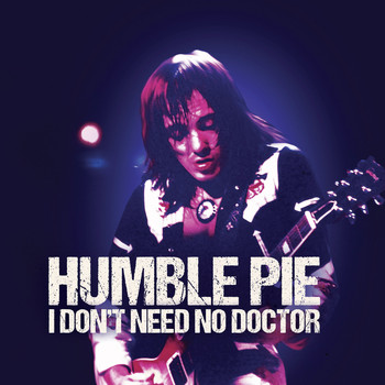 Humble Pie - I Don't Need No Doctor (Live)