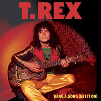 T. Rex - Bang a Gong (Get It On) (Outtake)
