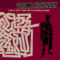 Vladimir Harkonnen - Silence, As Long As a Thought, While the Executioners Are Reloading (Explicit)
