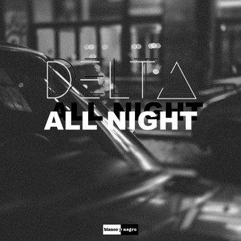 Delta - All Night