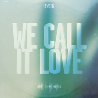 Zweig - We Call It Love