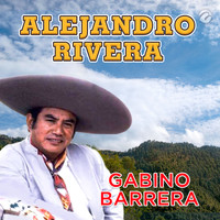 Alejandro Rivera - Gabino Barrera