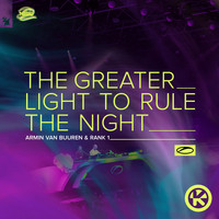 Armin van Buuren & Rank 1 - The Greater Light to Rule the Night