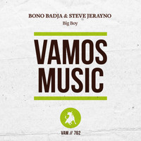 Bono Badja & Steve Jerayno - Big Boy