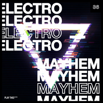 Various Artists - Electro Mayhem, Vol. 36