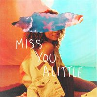 Bryce Vine - Miss You a Little (feat. lovelytheband)