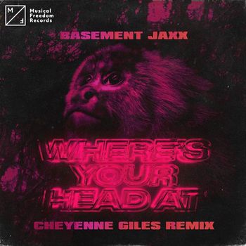 Basement Jaxx - Where's Your Head At (Cheyenne Giles Remix)