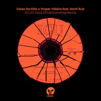 Cakes Da Killa & Proper Villains - ICU (feat. Nomi Ruiz) (10 Years Of Eats Everything Remix)