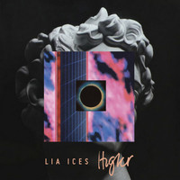 Lia Ices - Higher