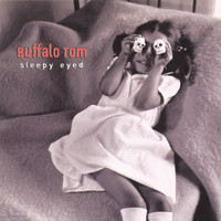 Buffalo Tom - Sleepy Eyed