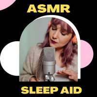 ASMR SLEEP - ASMR Sleep Aid