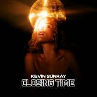 Kevin Sunray - Closing Time