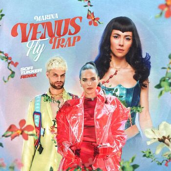 Marina - Venus Fly Trap (Sofi Tukker Remix [Explicit])