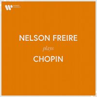 Nelson Freire - Nelson Freire Plays Chopin
