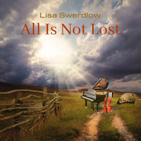 Lisa Swerdlow - All Is Not Lost