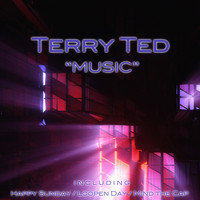 Terry Ted - Music