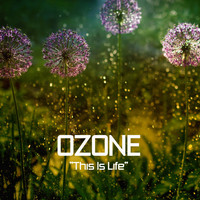 Ozone - This Is Life