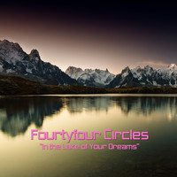 Fourtyfour Circles - In the Lake of Your Dreams