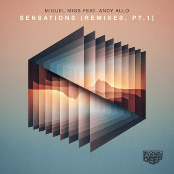 Miguel Migs - Sensations (feat. Andy Allo) (Remixes, Pt. 1)