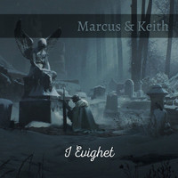 Marcus & Keith - I Evighet