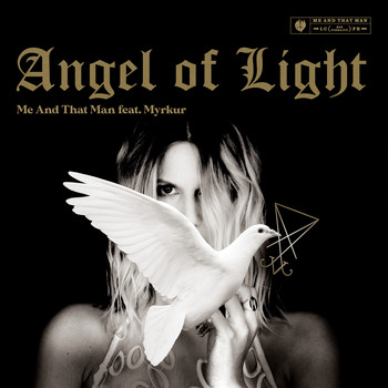 Me And That Man - Angel of Light (feat. Myrkur)